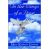 On The Wings Of A Dove door Mary Kathryn Cannon