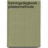 Trainingsdagboek - Pilatesmethode by Unknown