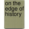 On the Edge of History by Joseph C. Abdo