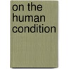 On the Human Condition door Dominique Janicaud