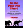 On the Path with Heart door Tilly Grey