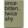 Once Bitten, Twice Shy door Jennifer Rardin