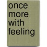 Once More With Feeling by Emma Lever