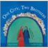 One City, Two Brothers