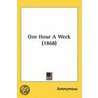 One Hour A Week (1868) by Unknown