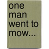 One Man Went to Mow... door Rose Impey