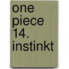 One Piece 14. Instinkt by Eiichiro Oda