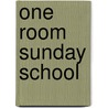 One Room Sunday School door Onbekend