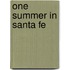 One Summer In Santa Fe