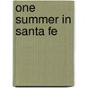 One Summer In Santa Fe door Molly Evans