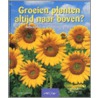 Groeien planten altijd naar boven? door Div