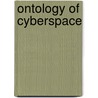 Ontology Of Cyberspace door David R. Koepsell