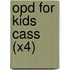 Opd For Kids Cass (x4)