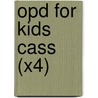 Opd For Kids Cass (x4) by Joan Ross Keyes