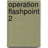 Operation Flashpoint 2 door Future Press