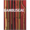 Bambuseae by J. Oprins
