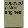 Opposed Piston Engines door Martin Flint