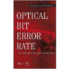 Optical Bit Error Rate door Stamatios V. Kartalopoulos