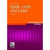 Optik, Licht und Laser by Dieter Meschede