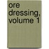 Ore Dressing, Volume 1
