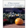 Organic Kitchen Garden door Juliet Roberts