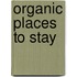 Organic Places To Stay