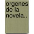 Orgenes de La Novela..