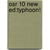 Osr 10 New Ed:typhoon! by Unknown