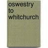 Oswestry To Whitchurch by Vic Mitchell