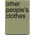 Other People's Clothes