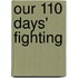 Our 110 Days' Fighting