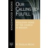 Our Calling to Fulfill door M. Douglas Meeks