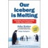 Our Iceberg Is Melting