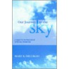 Our Journey To The Sky door Mary K. Delurgio