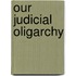 Our Judicial Oligarchy