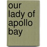 Our Lady Of Apollo Bay door Janine Burke