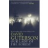 Our Lady Of The Forest door David Guterson