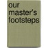 Our Master's Footsteps