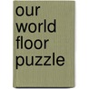 Our World Floor Puzzle door Mudpuppy Press