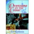 Overcome by the Cross!