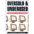Oversold And Underused