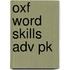 Oxf Word Skills Adv Pk