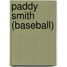 Paddy Smith (Baseball) door Miriam T. Timpledon