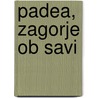Padea, Zagorje Ob Savi by Miriam T. Timpledon