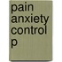 Pain Anxiety Control P