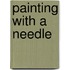 Painting With A Needle