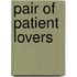 Pair of Patient Lovers