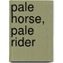 Pale Horse, Pale Rider