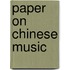 Paper on Chinese Music