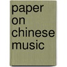 Paper on Chinese Music door Mary Martin Richard